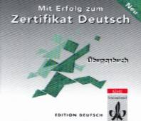 Mit Erfolg zum Zertifikat Deutsch, neue Rechtschreibung, 1 Audio-CD zum Übungsbuch