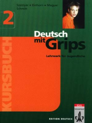 Deutsch lernen mit Grips 2. Kursbuch. Lehrwerk für Jugendliche mit Vorkenntnissen. (Lernmaterialien)	 Lehrwerk für Jugendliche