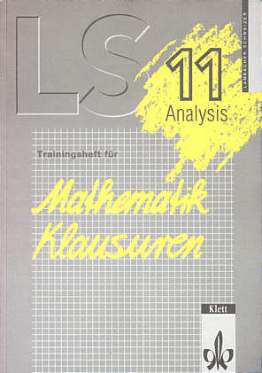 Lambacher-Schweizer, Analysis Klasse 11 Trainingshefte für Mathematik-Klausuren