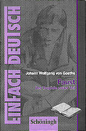 Johann Wolfgang von Goethe: Faust (Der Tragödie erster Teil) Textausgaben - Klassen 11 - 13