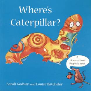 Storytime 4 Where's Caterpillar? A Hide and Seek Peephole Book Leseheft, 4. Schuljahr