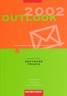 Outlook 2002 Organisation & Kommunikation Software-Praxis

Systematisch
Geradlinig
Leicht verständlich