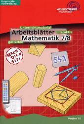 Arbeitsblätter Mathematik 7/8 Unterrichtsmaterial interaktiv gestalten  Version 1.0