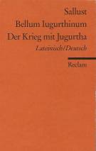 Bellum Iugurthinum/Der Krieg mit Jugurtha Lateinisch/Deutsch