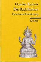 Der Buddhismus Eine kurze Einführung Aus dem Englischen übersetzt von Ekkehard Schöller