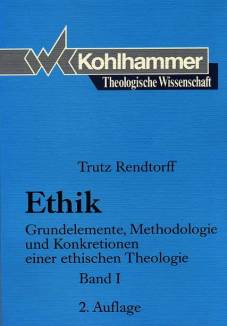 Ethik Grundelemente, Methodologie und Konkretion einer ethischen Theologie Band I
2. Auflage