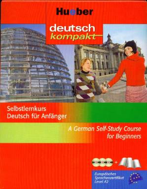 Hueber deutsch kompakt Selbstlernkurs Deutsch für Anfänger - - A German Self-Study Course for Beginners Europäisches Sprachzertifikat Level A2