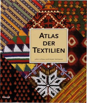 Atlas der Textilien Ein illustrierter Führer durch die Welt traditioneller Textilien Aus dem Englischen übersetzt von Beate Gorman
Originaltitel: World textiles