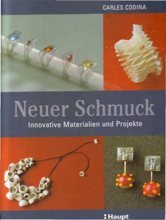 Neuer Schmuck Innovative Materialien und Projekte Die spanische Originalausgabe erschien 2004 unter dem Titel 