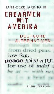 Erbarmen mit Amerika Deutsche Alternativen