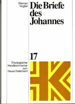Die Briefe des Johannes  Theologischer Handkommentar zum Neuen Testament, Bd.17