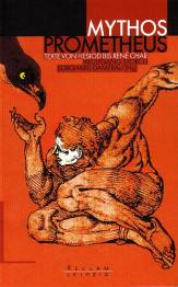 Mythos Prometheus Texte von Hesiod bis René Char 3. Aufl. / 1. Aufl. 1995
