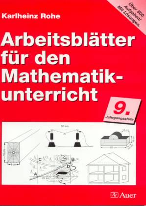 Arbeitsblätter für den Mathematikunterricht 9. Jahrgangsstufe