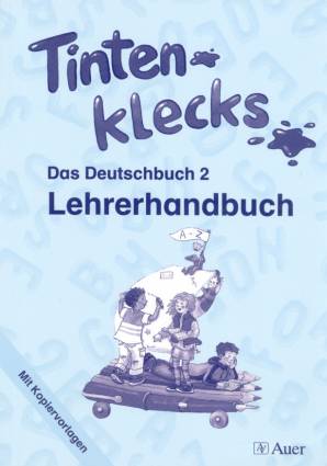 Tintenklecks - Lehrerhandbuch zum Deutschbuch Lehrerhandbuch, 2. Klasse  Ausgabe für Nordrhein-Westfalen