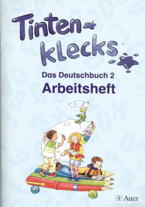 Tintenklecks - Arbeitsheft zum Deutschbuch Arbeitsheft 2.Klasse Ausgabe für Nordrhein-Westfalen