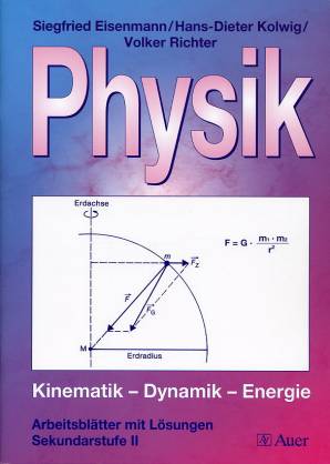 Physik Kinematik - Dynamik - Energie Arbeitsblätter mit Lösungen
Sekundarstufe II