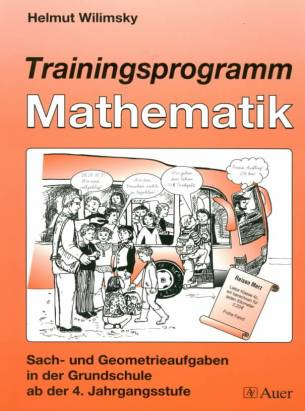 Trainingsprogramm Mathematik  Sach- und Geometrieaufgaben in der Grundschule ab der 4. Jahrgangsstufe