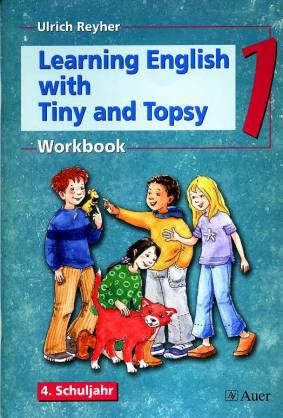 Learning English with Tiny and Topsy 4. Schuljahr Workbook 1