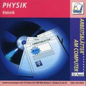 Physik - Elektrik Arbeitsblätter am Computer Systemvoraussetzungen: mind. PC Pentium 100, 8 MB RAM, Windows 3.1, Windows 95 oder 98