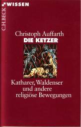 Die Ketzer Katharer, Waldenser und andere religiöse Bewegungen