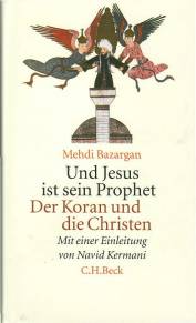 Und Jesus ist sein Prophet Der Koran und die Christen Aus dem Persischen von Markus Gerhold - 3406544207g