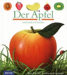 Der Apfel und andere Früchte Band 12 der Reihe „Meyers kleine Kinderbibliothek“