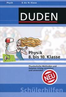 Physik 8. bis 10. Klasse  Physikalische Methoden und Gesetze richtig verstehen und anwenden
Physik 8. bis 10. Klasse
NEU