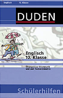 Duden Schülerhilfen - 

Englisch 10. Klasse Übungen zur Grammatik und zum Textverständnis