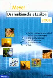 Meyer - Das multimediale Lexikon 2004 Meyers Lexikon: 89000 Artikel mit 156000 Stichwörtern tolle Suchfunktionen, auch fürs Internet
16000 Web-Links
Quiz