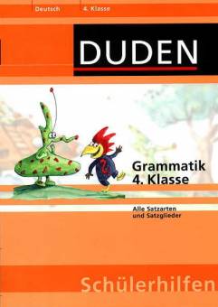 Grammatik 4. Klasse Alle Satzarten und Satzglieder Deutsch 4. Klasse
Duden- Schülerhilfen
