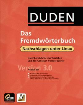 Duden - Das Fremdwörterbuch  Nachschlagen unter Linux

Unentbehrlich für das Verstehen und Gebrauchen fremder Wörter

Version 3.0