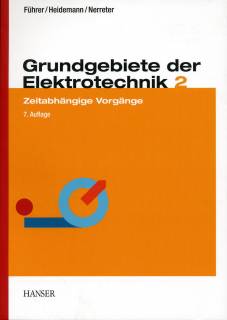 Grundgebiete der Elektrotechnik 2 Zeitabhängige Vorgänge 7. Auflage