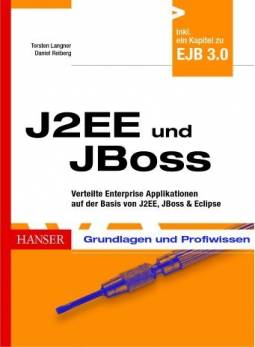 J2EE und JBoss J2EE und JBoss Grundlagen und Profiwissen  Verteilte Enterprise Applikationen auf Basis von J2EE, JBoss & Eclipse Verteilte Enterprise Applikationen auf Basis von J2EE, JBoss & Eclipse