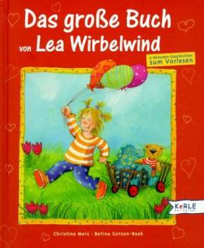 Das große Buch von Lea Wirbelwind  5-Minuten-Geschichten zum Vorlesen