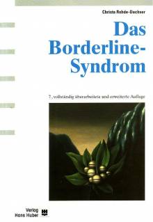 Das Borderline-Syndrom  7., vollständig überarbeitete und erweiterte Auflage 2004 / 1. Auflage 1979