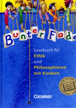 Bunter Faden Lesebuch für Ethik und Philosophieren mit Kindern von der Stiftung Buchkunst prämiert
eines der schönsten Bücher