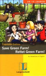 Save Green Farm! - Rettet Green Farm! An Adventure in English Ab 10 Jahren