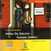 Holiday Job: Detective! / Ferienjob: Detektiv! 3 Audio-CDs mit Begleitheft Hörbuch Kids
An Adventure in English
