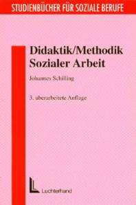 Didaktik/Methodik Sozialer Arbeit 3. überarbeitete Auflage