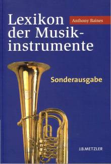 Lexikon der Musikinstrumente Sonderausgabe Aus dem Englischen übersetzt
und für die deutsche Ausgabe bearbeitet
von Martin Elste

Sonderausgabe 2005 / 1. Aufl. 1996