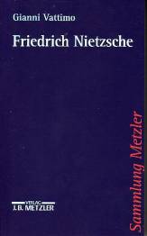 Nietzsche Eine Einführung Aus dem Italienischen übersetzt von Klaus Laermann

Sammlung Metzler; Bd. 268