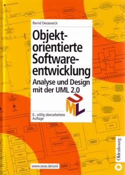 Objektorientierte Softwareentwicklung Analyse und Design mit der UML 2.0 6., völlig neu überarbeitete Auflage