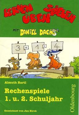 Lernen, Spielen, Üben mit Daniel Dachs Rechenspiele 1. u. 2. Schuljahr gezeichnet von Jan Birck
