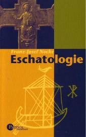 Eschatologie  Ausgabe 2005, Nachdruck der 6. Aufl. 1999, 1. Aufl. 1982