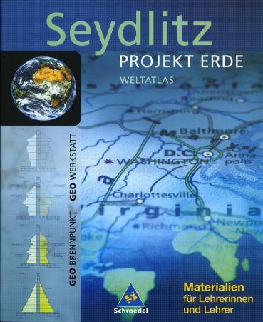 Seydlitz <br> PROJEKT ERDE Materialien für Lehrerinnen und Lehrer WELTATLAS 

GEO Brennpunkt
GEO Werkstatt
