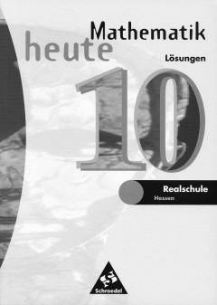 Mathematik heute 10 Lösungen Realschule 

Hessen