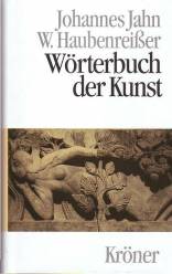 Wörterbuch der Kunst  12., durchgesehene und erweiterte Aufl. (mit 219 Abbildungen)