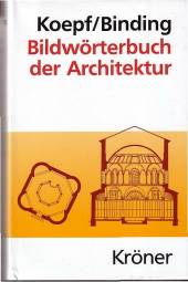 Bildwörterbuch der Architektur  Mit englischem, französischem, italienischem und spanischem Fachglossar

Vierte, überarbeitete Auflage / 1. Aufl. 1968