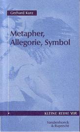 Metapher, Allegorie, Symbol  Kleine Reihe V & R, Bd. 4032

5. Aufl. 2004 / 1. Aufl. 1982
