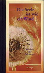 Die Seele ist wie ein Wind Weisheit der Religionen